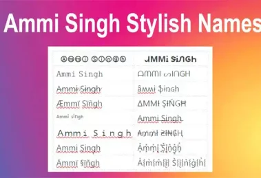 Ammi Singh Stylish Names